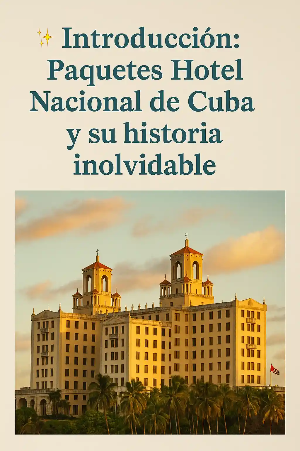 Paquetes Hotel Nacional de Cuba en la fachada histórica iluminada al atardecer, escenario perfecto para bodas y eventos exclusivos en La Habana.
